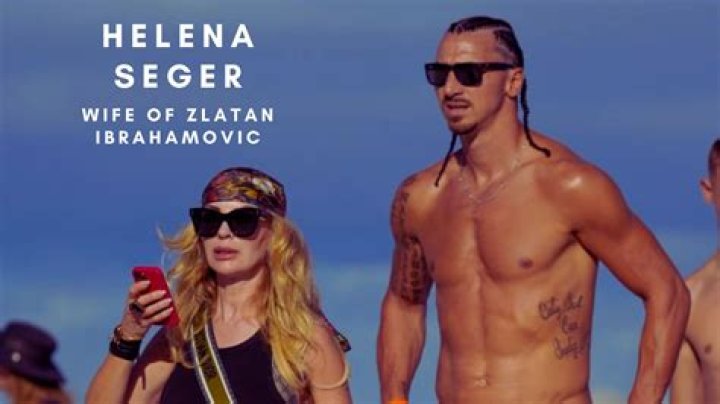 Helena Seger Biography; Net Worth, Age And Nationality Of Zlatan Ibrahimovic’s Wife